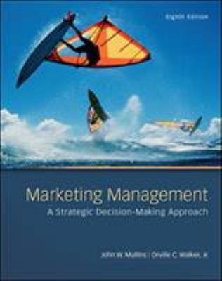 Marketing Management: A Strategic Decision-Making Approach