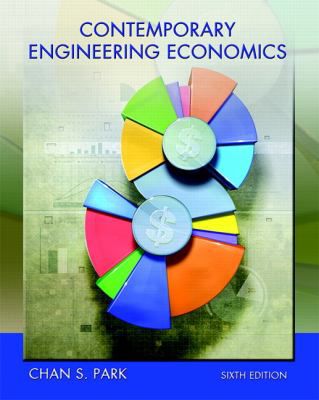 Contemporary Engineering Economics (Subscription)