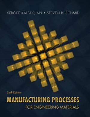Manufacturing Processes for Engineering Materials