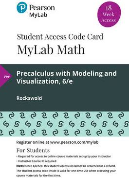 MyLab Math with Pearson eText Access Code (18 Weeks) for Precalculus with Modeling and Visualization