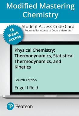 Modified Mastering Chemistry with Pearson eText -- Access Card -- for Physical Chemistry: Thermodynamics, Statistical Thermodynamics, & Kinetics (18-Weeks)
