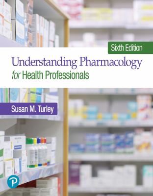 Understanding Pharmacology for Health Professionals