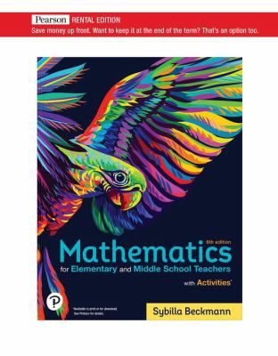 Mathematics for Elementary & Middle School Teachers with Activities (RRPHE)(RENTAL EDITION)