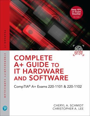 Complete A+ Guide to IT Hardware & Software