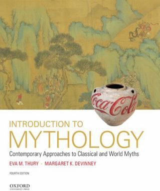 Intro to Mythology: Contemporary Approaches to Classical & World Myths