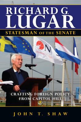 Richard G. Lugar, Statesman of the Senate