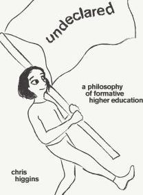 Undeclared: A Philosophy of Formative Higher Education
