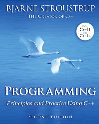 Programming: Principles & Practice Using C++