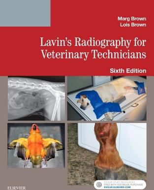Lavin's Radiography for Veterinary Technicians - E-Book