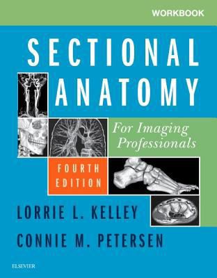 Sectional Anatomy for Imaging Professionals (Wkbk)