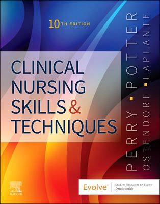 Clinical Nursing Skills and Techniques - E-Book : Clinical Nursing Skills and Techniques - E-Book