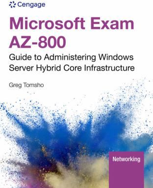 Microsoft Exam AZ-800: Guide to Administering Windows