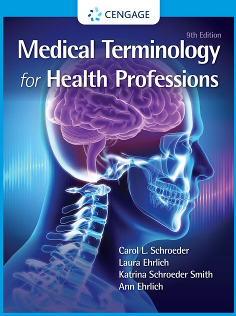 MindTap for Schroeder/Ehrlich/Schroeder Smith/Ehrlich's Medical Terminology for Health Professions, 2 terms Instant Access