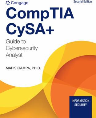 CompTIA CySA+ Guide to Cybersecurity Analyst (CS0-002)