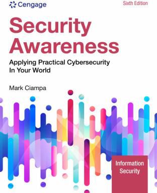 Security Awareness : Applying Practical Cybersecurity in Your World