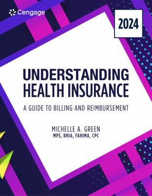 Understanding Health Insurance: A Guide to Billing & Reimbursement, 2024 Edition