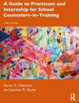Guide to Practicum & Internship for School Counselors-in-Training