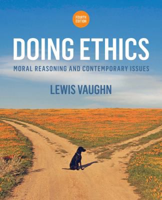 Doing Ethics: Moral Reasoning & Contemporary Issues