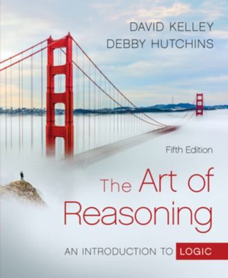 The Art of Reasoning: An Introduction to Logic (Fifth Edition)