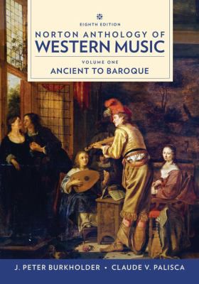 Norton Anthology of Western Music (V1: Ancient to Baroque