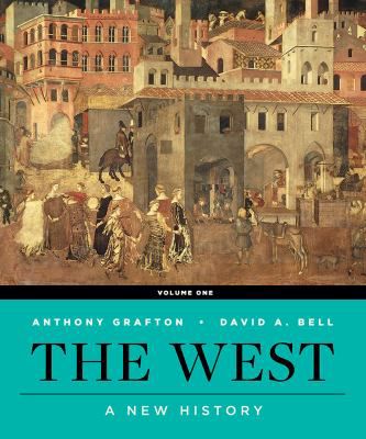 The West: A New History (First Edition)  (Vol. 1)