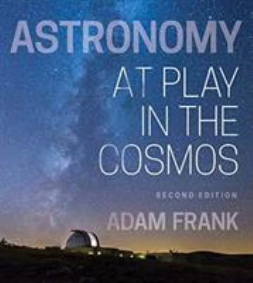 Astronomy: At Play in the Cosmos (Second Edition)
