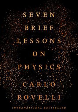 SEVEN BRIEF LESSONS ON PHYSICS