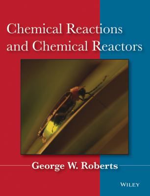 Chemical Reactions & Chemical Reactors