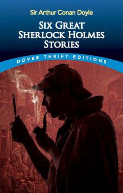 Six Great Sherlock Holmes Stories