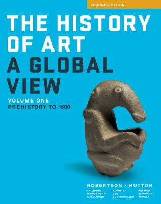History of Art: A Global View: Prehistory to 1500