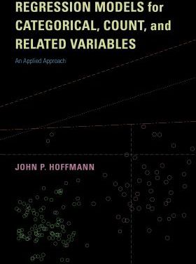 Regression Models for Categorical, Count, and Related Variables