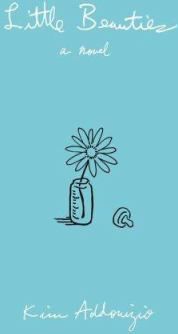 LITTLE BEAUTIES  A NOVEL