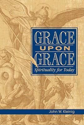 Grace upon grace: spirituality for today