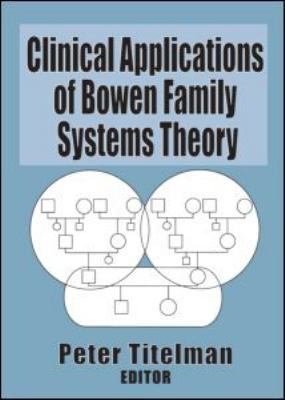 Clinical Application of Bowen Family System