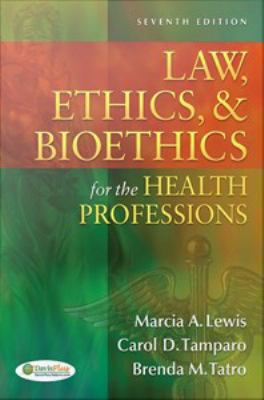 Medical Law, Ethics,  and  Bioethics for the Health Professions