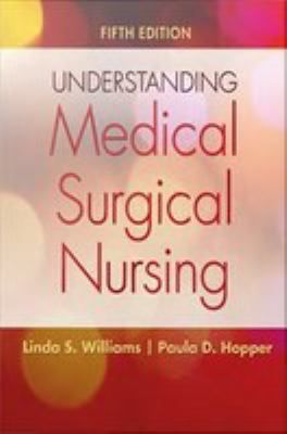 Understanding Medical-Surgical Nursing