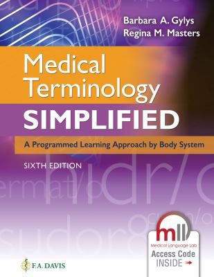 Medical Terminology Simplified, 6 Ed