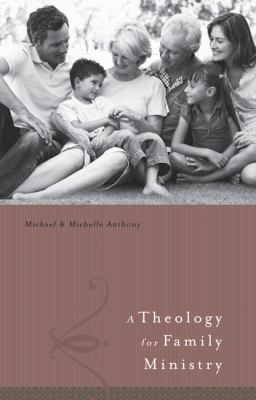 A Theology for Family Ministry