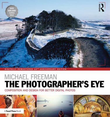 The Photographer's Eye Digitally Remastered 10th Anniversary Edition