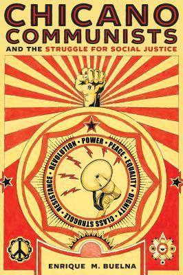 Chicano Communists & the Struggle for Social Justice