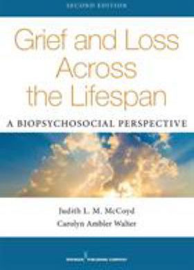Grief and Loss Across the Lifespan, Second Edition