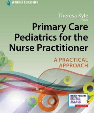 Primary Care Pediatrics for the Nurse Practitioner : A Practical Approach