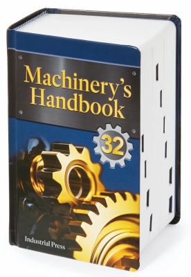 Machinery's Handbook: Toolbox 32e