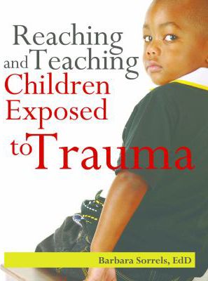 Reaching & Teaching Children Exposed to Trauma