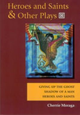 Heroes & Saints & Other Plays