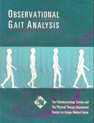Observational Gait Analysis: Los Amigos Research & Education Center:  9780967633510: : Books