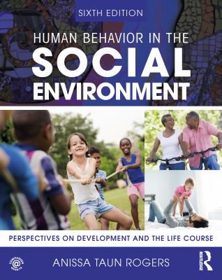 Human Behavior in the Social Environment: Perspectives on Development & the Life Course