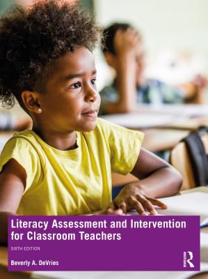 Literacy Assessment & Intervention for Classroom Teachers