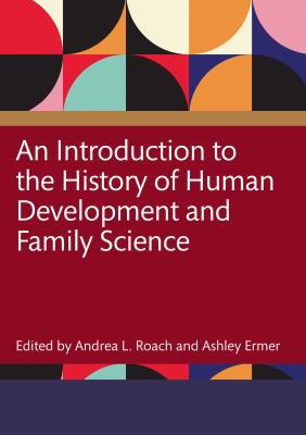 Intro to the History of Human Development & Family Science