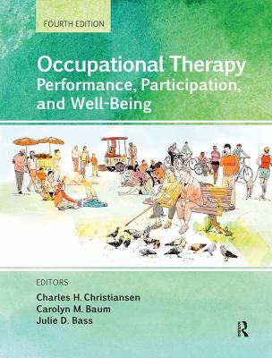 Occupational Therapy : Performance, Participation, and Well-Being